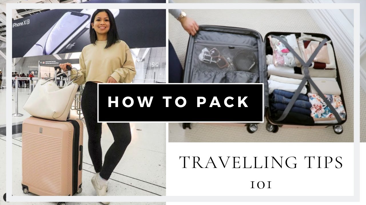 How To Pack Your Suitcase For Travel (Packing Tips ...