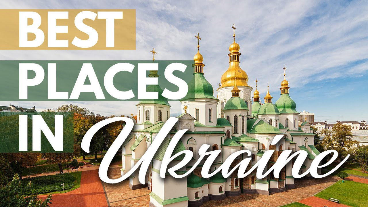 The Best Travel Destinations in Ukraine